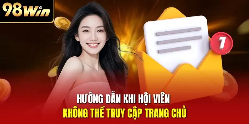 Hướng dẫn khi hội viên không thể truy cập trang chủ